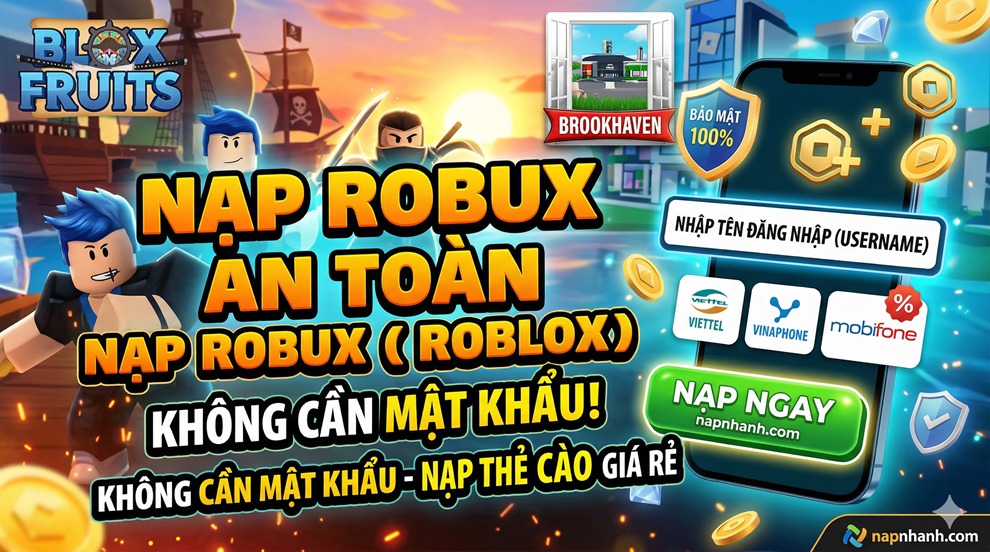 Hướng dẫn nạp Robux (Roblox) an toàn 100%: Tuyệt đối không giao mật khẩu cho web lạ!